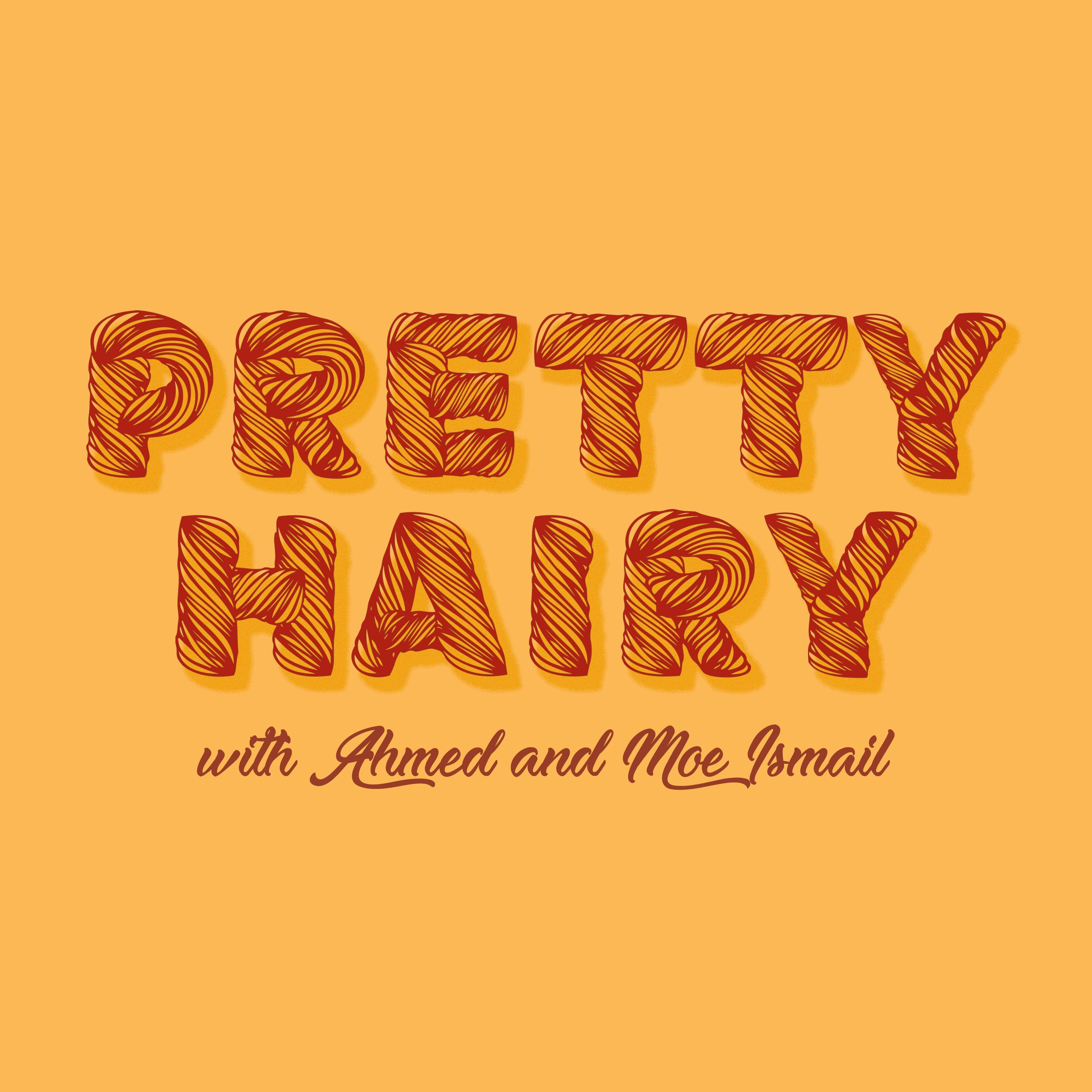 Pretty Hairy Podcast